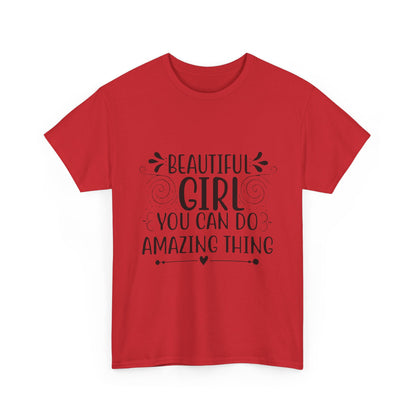 Beautiful Girl Inspirational Unisex Heavy Cotton Tee