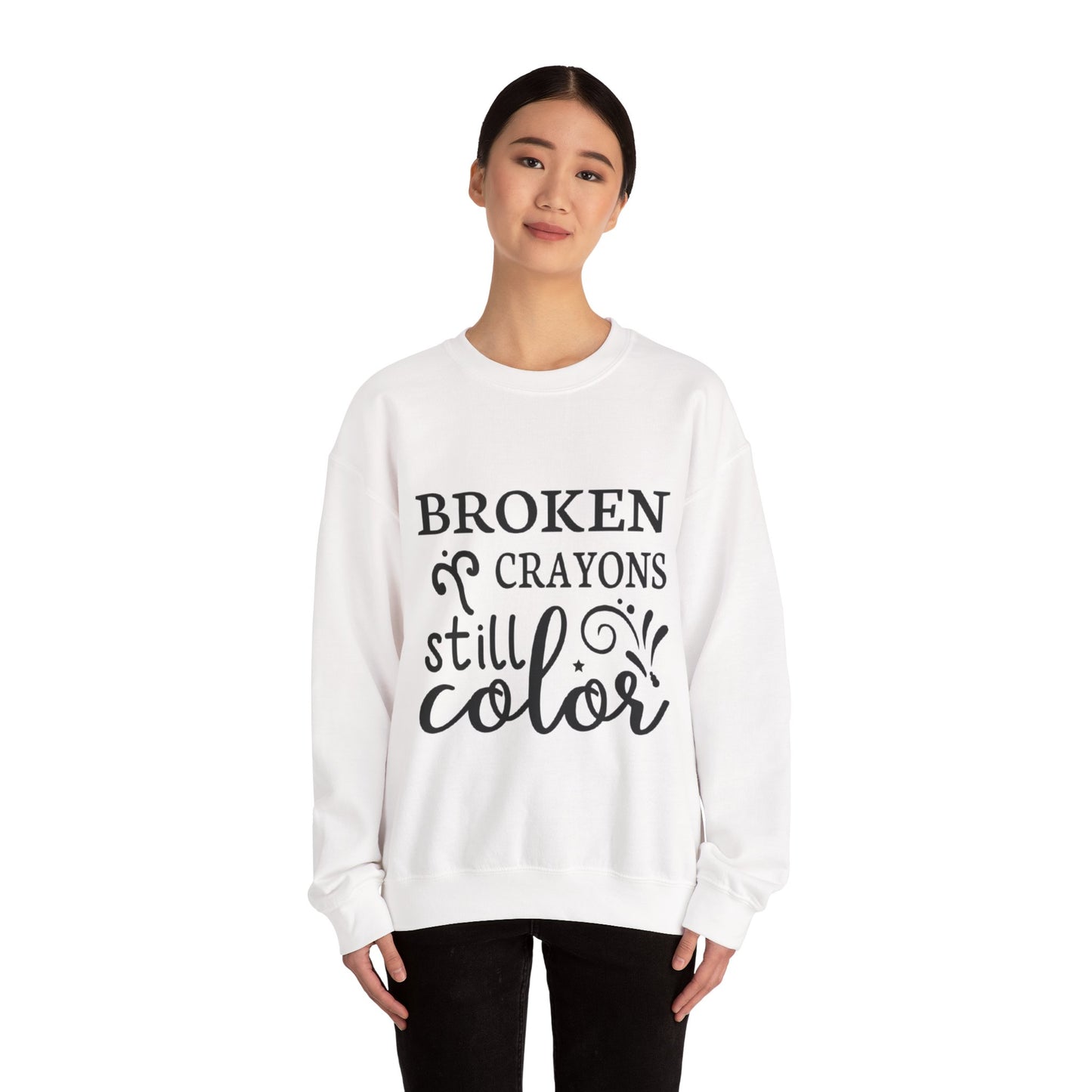 Inspirational Crewneck Sweatshirt - "Broken Crayons Still Color"