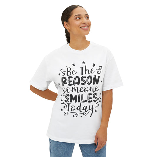 Inspirational Oversized Tee - "Be The Reason Someone Smiles Today"