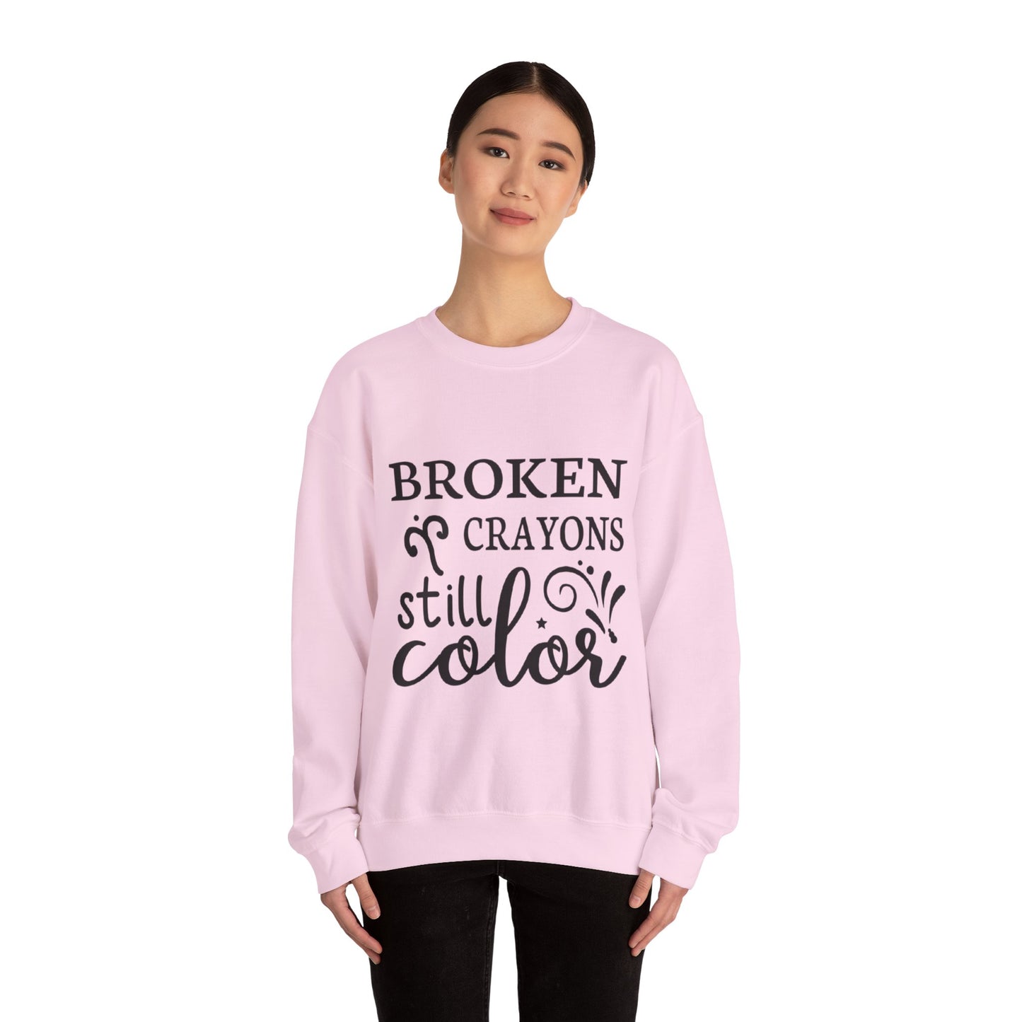 Inspirational Crewneck Sweatshirt - "Broken Crayons Still Color"