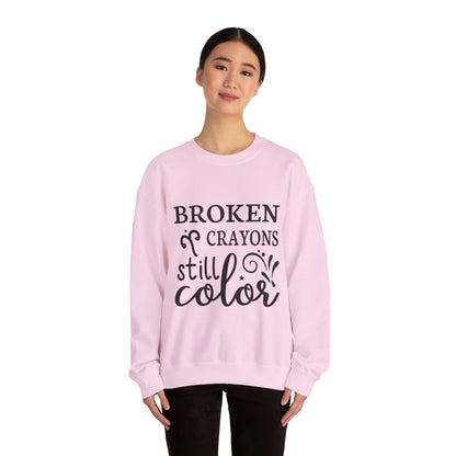 Inspirational Crewneck Sweatshirt - "Broken Crayons Still Color"