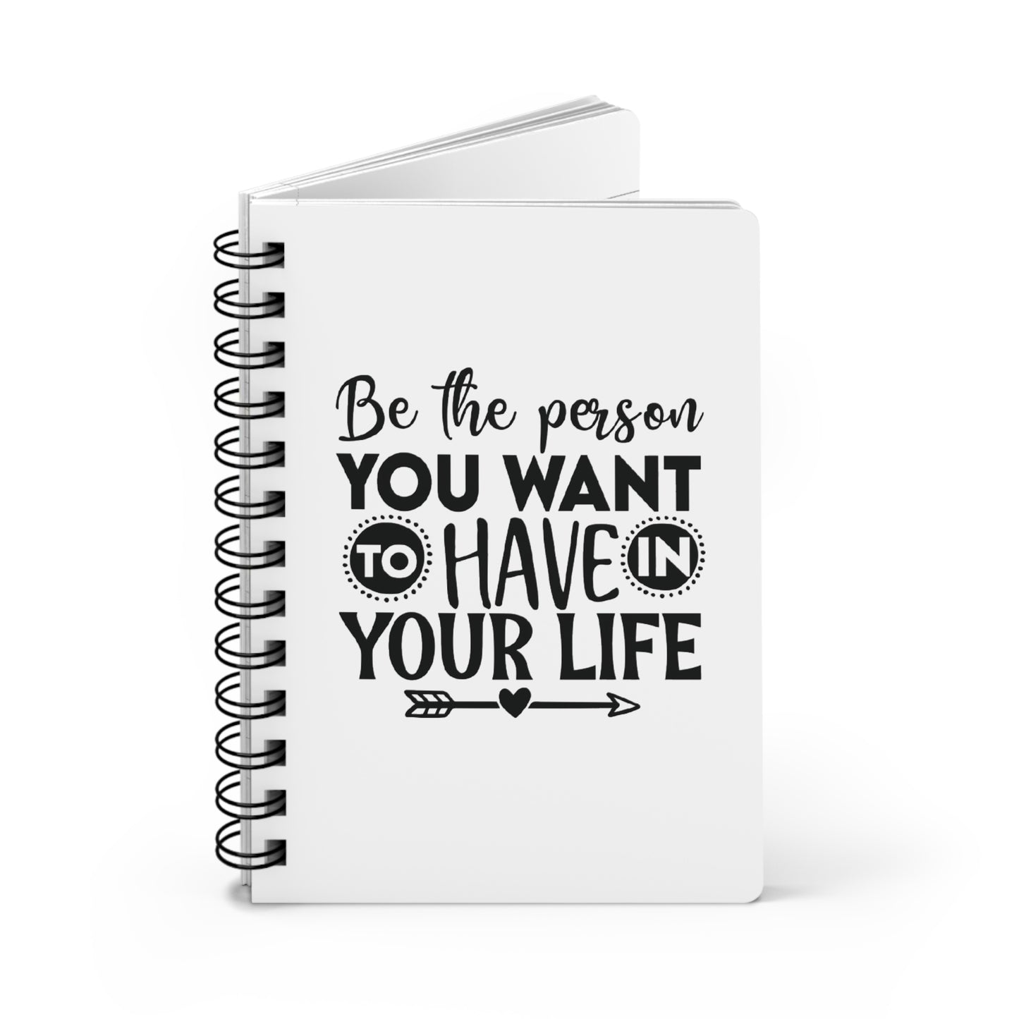 Inspirational Spiral Bound Journal - 'Be the Person You Want to Have in Your Life' & 'Choose Happy' Quotes