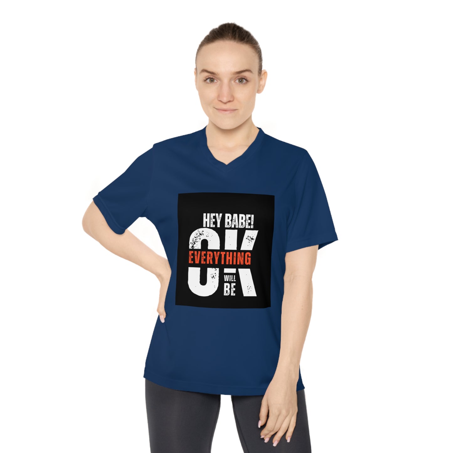 Hey Babe! 24 Everything Will Be OK V-Neck Tee — Freedom Graphic Women's Performance Shirt