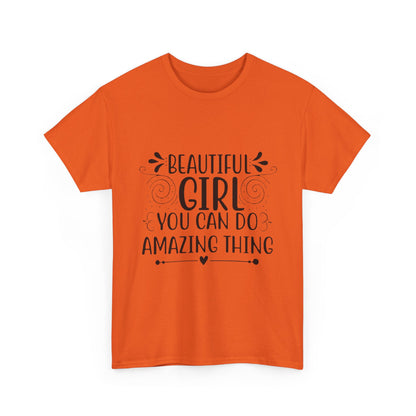 Beautiful Girl Inspirational Unisex Heavy Cotton Tee