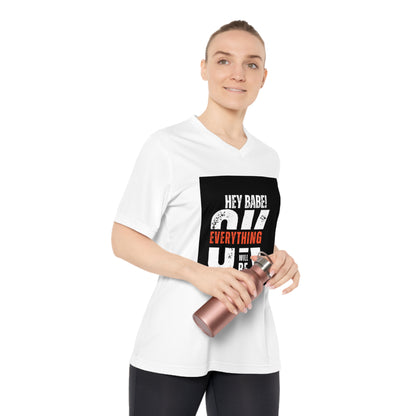 Hey Babe! 24 Everything Will Be OK V-Neck Tee — Freedom Graphic Women's Performance Shirt