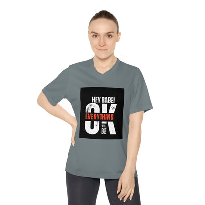 Hey Babe! 24 Everything Will Be OK V-Neck Tee — Freedom Graphic Women's Performance Shirt