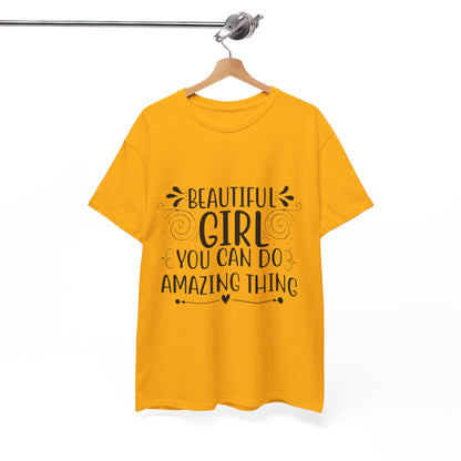 Beautiful Girl Inspirational Unisex Heavy Cotton Tee