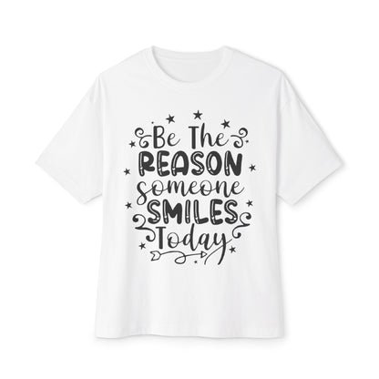 Inspirational Oversized Tee - "Be The Reason Someone Smiles Today"