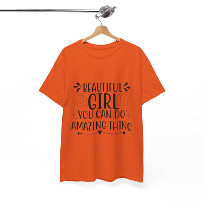 Beautiful Girl Inspirational Unisex Heavy Cotton Tee