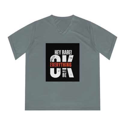 Hey Babe! 24 Everything Will Be OK V-Neck Tee — Freedom Graphic Women's Performance Shirt