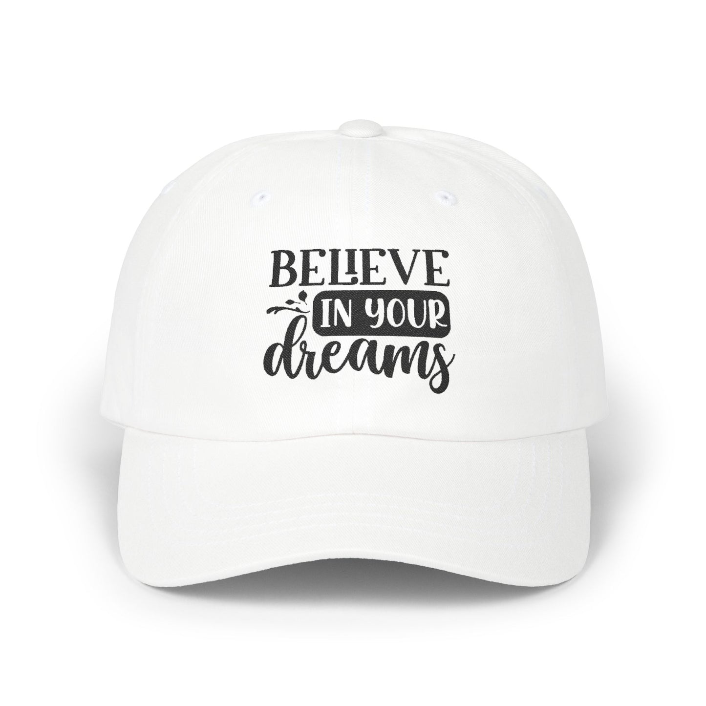 Inspirational Classic Dad Cap - "Believe in Your Dreams" White Hat