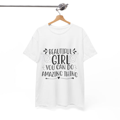 Beautiful Girl Inspirational Unisex Heavy Cotton Tee