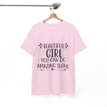 Beautiful Girl Inspirational Unisex Heavy Cotton Tee
